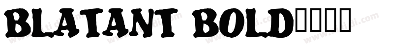 Blatant Bold字体转换